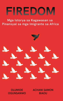 Firedom: Mga Istorya sa Kagawasan sa Pinansyal sa mga Imigrante sa Africa