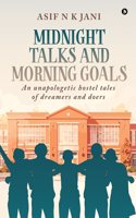Midnight Talks and Morning Goals: An Unapologetic hostel tales of dreamers and doers