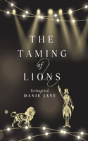 Taming of Lions