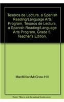 Tesoros de Lectura, a Spanish Reading/Language Arts Program, Grade 5, Teachers Edition, Unit 5
