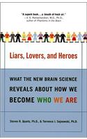 Liars, Lovers, and Heroes
