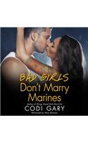 Bad Girls Don't Marry Marines