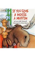 If You Give a Moose a Muffin