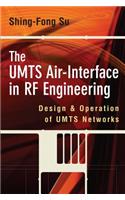 Umts Air-Interface in RF Engineering: Design and Operation of Umts Networks