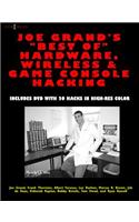Joe Grand's Best of Hardware, Wireless, and Game Console Hacking