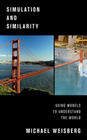 Simulation and Similarity: Using Models to Understand the World
