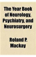 The Year Book of Neurology, Psychiatry, and Neurosurgery