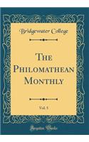 The Philomathean Monthly, Vol. 5 (Classic Reprint)