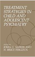 Treatment Strategies in Child and Adolescent Psychiatry