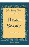 Heart Sword (Classic Reprint)