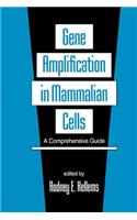Gene Amplification in Mammalian Cells