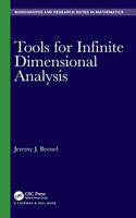 Tools for Infinite Dimensional Analysis