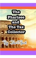 The Pharisee and the Tax Collector.
