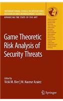 Game Theoretic Risk Analysis of Security Threats