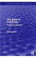 The State of Psychiatry (Psychology Revivals)