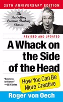 A Whack on the Side of the Head: How You Can Be More Creative(English)