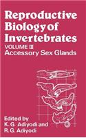 Reproductive Biology of Invertebrates, Accessory Sex Glands