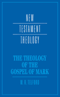 Theology of the Gospel of Mark