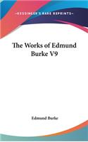 Works of Edmund Burke V9