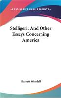 Stelligeri, And Other Essays Concerning America