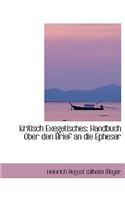 Kritisch Exegetisches: Handbuch A1/4ber Den Brief an Die Epheser: Handbuch A1/4ber Den Brief an Die Epheser