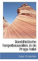 Boeddhistische Tempelbouwvallen, in de Praga-Vallei