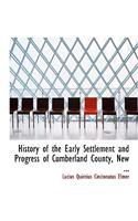 History of the Early Settlement and Progress of Cumberland County, New ...