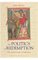 Politics of Redemption: The Social Logic of Salvation