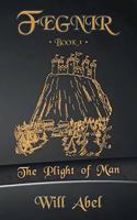 Fegnir Book 1: The Plight of Man(1 Fegnir)