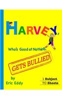Harvey, Who's Good at Nothing, Gets Bullied