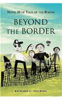 Beyond The Border: Novel III of Tales of the Border(English)