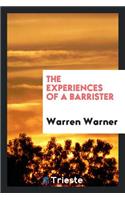 The Experiences of a Barrister