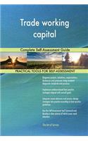 Trade working capital Complete Self-Assessment Guide