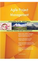Agile Project Management A Complete Guide - 2019 Edition