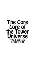Core Lore of the Tower Universe
