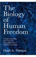 Biology of Human Freedom