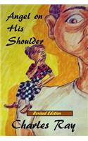 Angel on His Shoulder - Revised Edition