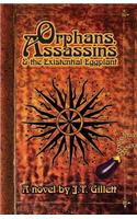 Orphans, Assassins and the Existential Eggplant