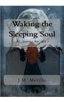 Waking the Sleeping Soul