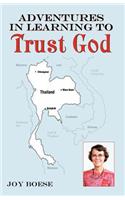 Adventures in Learning to Trust God