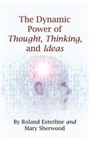 The Dynamic Power of Thought