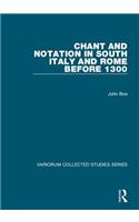 Chant and Notation in South Italy and Rome Before 1300