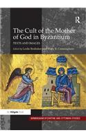 The Cult of the Mother of God in Byzantium