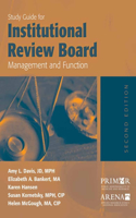 Study Guide for Institutional Review Board Management and Function