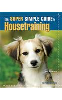 The Super Simple Guide to Housetraining