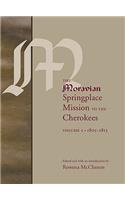 Moravian Springplace Mission to the Cherokees, 2-Volume Set