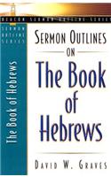 Sermon Outlines on the Book of Hebrews