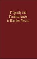 Propriety and Permissiveness in Bourbon Mexico
