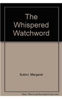 Whispered Watchword