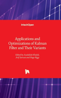 Applications and Optimizations of Kalman Filter and Their Variants